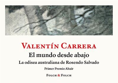 15042026 Libro El mundo desde abajo la odisea australiana de Rosendo Salvado de Valentin Carrera