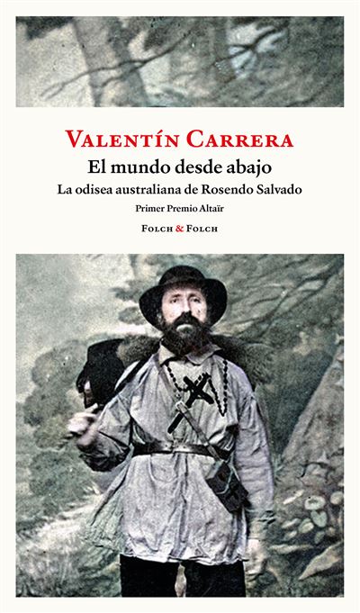 15042026 Libro El mundo desde abajo la odisea australiana de Rosendo Salvado de Valentin Carrera