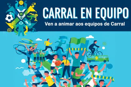 CARTEL CARRAL Carral impulsa ‘Carral en equipo un programa para apoyar el deporte local y visibilizar el femenino