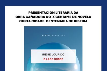 Cartel da presentacion literaria da obra ganadora do X Certame de Novela Curta Cidade Centenaria de Ribeira 2026