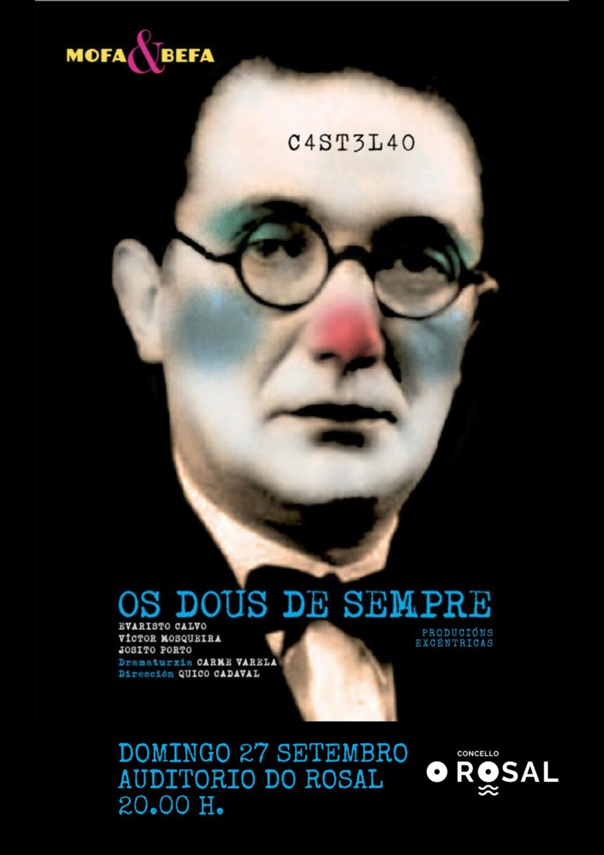 Mofa e Befa levan ao escenario do Rosal o humor magis irreverente de Castelao